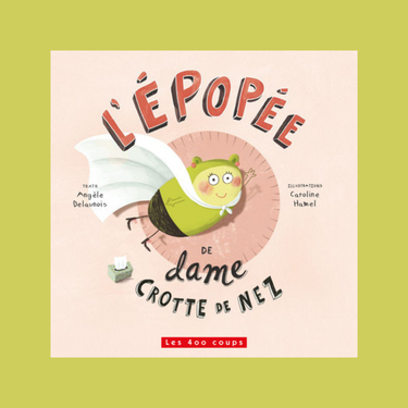 Livre "L'épopée de dame crotte de nez"