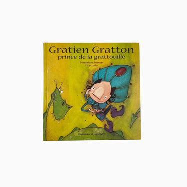 Livre 'Gratien Gratton prince de la grattouille'