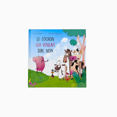 Livre 'Le cochon qui voulait dire non'