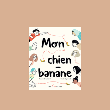 Livre ''Mon chien-banane''