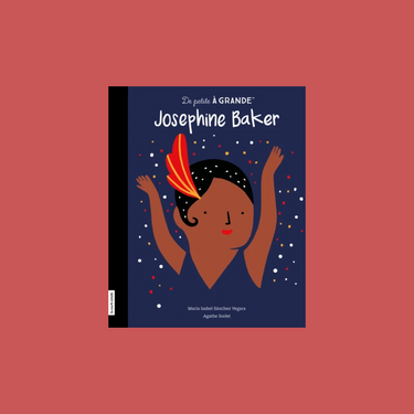 Livre documentaire • Joséphine Baker